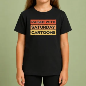 Good Raised With Saturday Cartoons Retro Kids T-Shirt