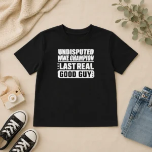 Premium Funny Undisputed WWE Champion The Last Real Good Guy Wrestling Kids T-Shirt