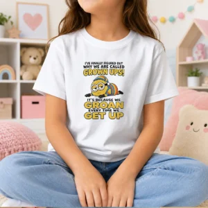 Awesome Minion Ive Finally Figured Out Why We Are Called Grown Ups Its Because We Groan Every Time Kids T-Shirt