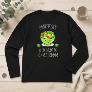 Good Official Lettuce The Taste Of Sadness Funny Food Meme Long Sleeve Shirt
