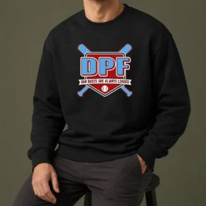 Hot DPF Our Bases Are Always Loaded Baseball Sweater