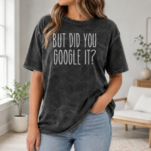 Pretty But Did You Google It Geek Washed T-Shirt