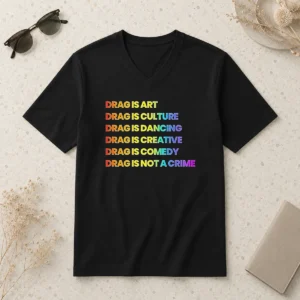 Awesome Nice Drag Is Art Drag Is Culture Drag Is Dancing Drag Is Creative Drag Is Comedy Drag Is Not A Crime Tank Top