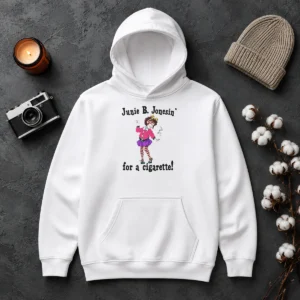 Good Junie B. Jonesin' For A Cigarette Hoodie