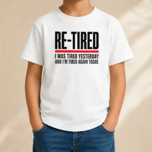 Hot RE TIRED Funny Office Burnout Graphic Geek Kids T-Shirt