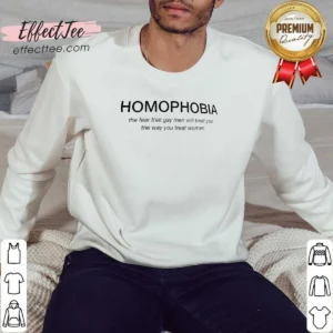 Premium Homophobia The Fear That Gay Men Will Treat You The Way You Treat Women Sweatshirt in classic crewneck style, charcoal gray