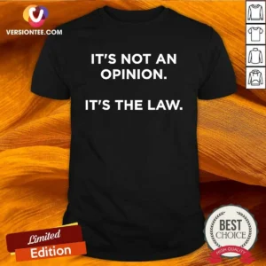 Funny It'S Not An Opinion It'S The Law Legal