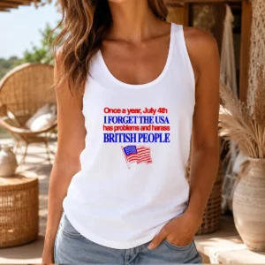 Premium July 4th I Forget USA Has Problems And Harass British People Tank Top