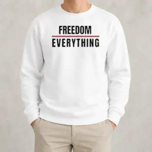 Hot Official Freedom For Everything Sweater