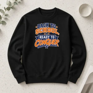 Nice Official Back To School Ready To Conquer Vector For Students Long Sleeve Shirt