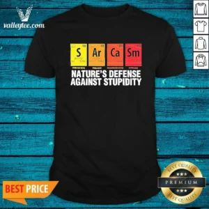Original Sarcasm Nature'S Defense Against Stupidity Periodic Table