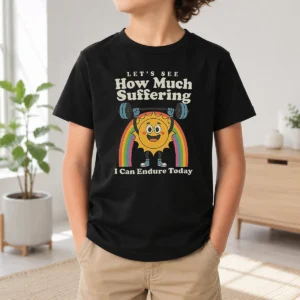 Hot How Much Suffering Kids T-Shirt