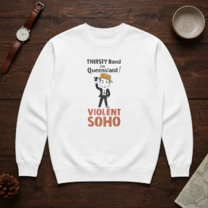 Funny Violent Soho Mr Soho Thirsty Band Queensland Sweater