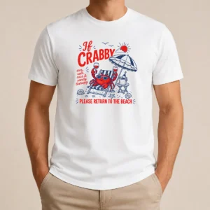 Top If Crabby Please Return To The Beach Funny Crab Summer