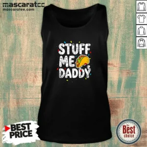 Awesome Stuff Me Daddy Taco Funny Food Humor Tank Top
