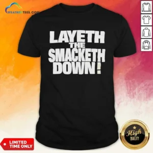 Official Layeth The Smacketh Down WWE