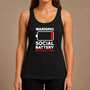 Good Warning Social Battery Extremely Low Introvert Tank Top