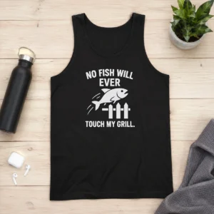 Pretty No Fish Will Ever Touch My Grill Grilling Tank Top