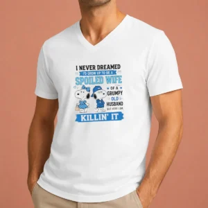 Pretty Snoopy Peanuts I Never Dreamed I D Grow Up To Be A Spoiled Wife Of A Grumpy V-Neck Shirt