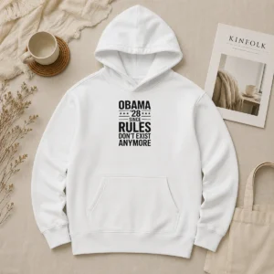 Top Premium Obama 28 Since When Rules Don'T Exist Anymore Political Satire Meme Quote Hoodie
