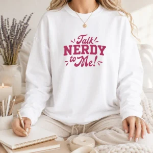 Original Talk Nerdy To Me Slogan Nerd Geek Funny Long Sleeve Shirt
