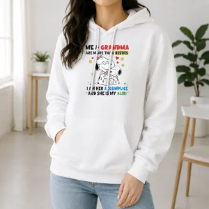 Hot Snoopy Grandma Me And Are More Than Besties I Am Her Accomplice She Is My Alibi Hoodie