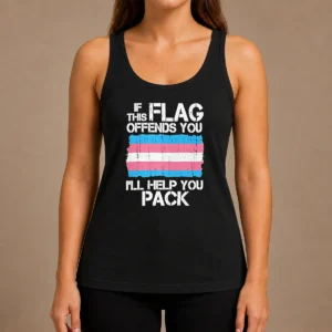 Good Transgender Pride Flag If This Flag Offends You I Will Help You Pack Tank Top