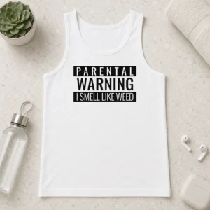 Awesome Parental Warning I Smell Like Weed Tank Top