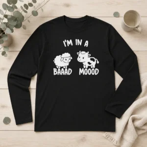 Official Sheep And Cow I Am In A Baaad Moood Long Sleeve Shirt