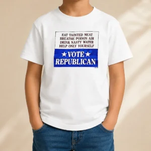 Awesome Republican Party Political Satire Eat Tainted Meat Breathe Poison Air Vote Shirt - Image 9