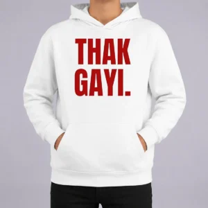 Hot Thak Gayi Hoodie