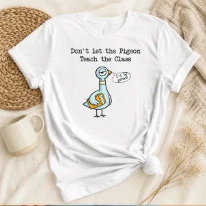 Nice Funny Dont Let The Pigeon Teach The Class