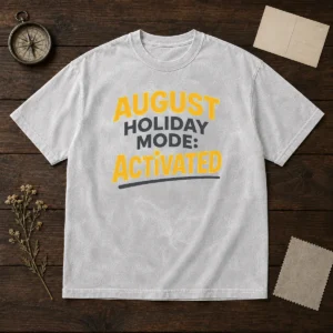 Premium August Holiday Mode Minimalist For Summer Lovers Washed T-Shirt