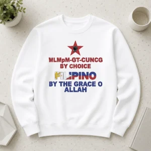 Hot Awesome Filipino By The Grace Of Allah And Mlmpm GT CUNCG By Choice Sweater