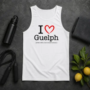 Happy Hot I Love Guelph Even With Construction Tank Top