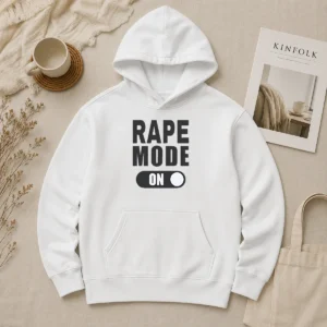 Pretty Nice Rape Mode On Hoodie