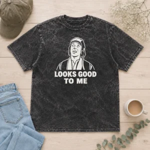 Happy Nice Looks Good To Me Geek Washed T-Shirt