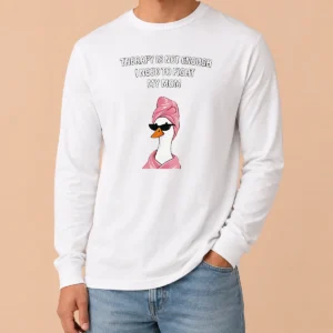 Perfect Nice Therapy Is Not Enough I Need To Fight My Mom Long Sleeve Shirt