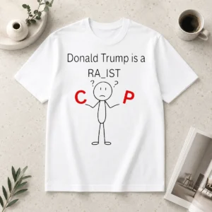 Happy Funny Donald Trump Is A Racist Cop Political Satire