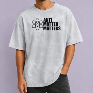 Hot Official Anti Matter Matters Science Atom Physics Washed T-Shirt