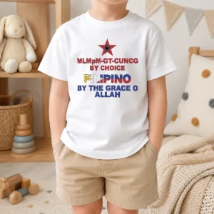 Top Hot Filipino By The Grace Of Allah And Mlmpm GT CUNCG By Choice Kids T-Shirt