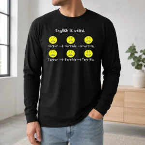 Nice Pretty English Is Weird Geek Long Sleeve Shirt
