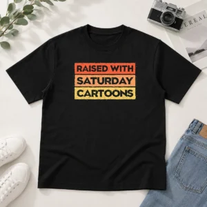 Official Raised With Saturday Cartoons