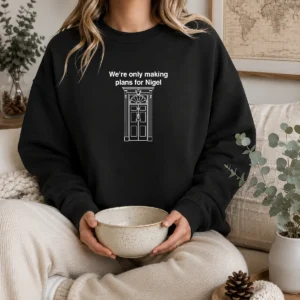 Official We'Re Only Making Plans For Nigel 10 Downing Street Sweater