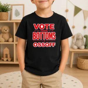 Funny Premium Vote Your Bottoms Ossoff Election Political Kids T-Shirt