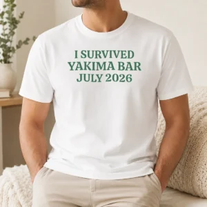 Premium Good I Survived Yakima Bar July 2026
