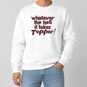 Original Whatever The Hell It Takes Topper Inspirational Sweater