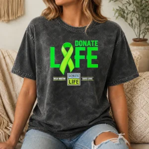 Good Pretty Donate Life Organ Donation Saves Lives Donate Life Washed T-Shirt