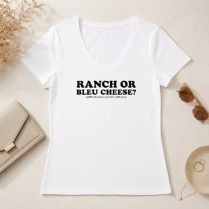 Pretty Funny Ranch Or Bleu Cheese Middle Class Fancy X Buffalo Wild Wings Food Lover V-Neck Shirt