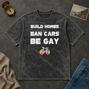 Top Build Homes Ban Cars Be Gay Bicycle Pride Washed T-Shirt
